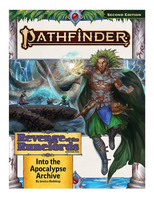 Pathfinder Adventure Path - Revenge of the Runelords 3 of 3 - Into the Apocalypse Archive (P2)