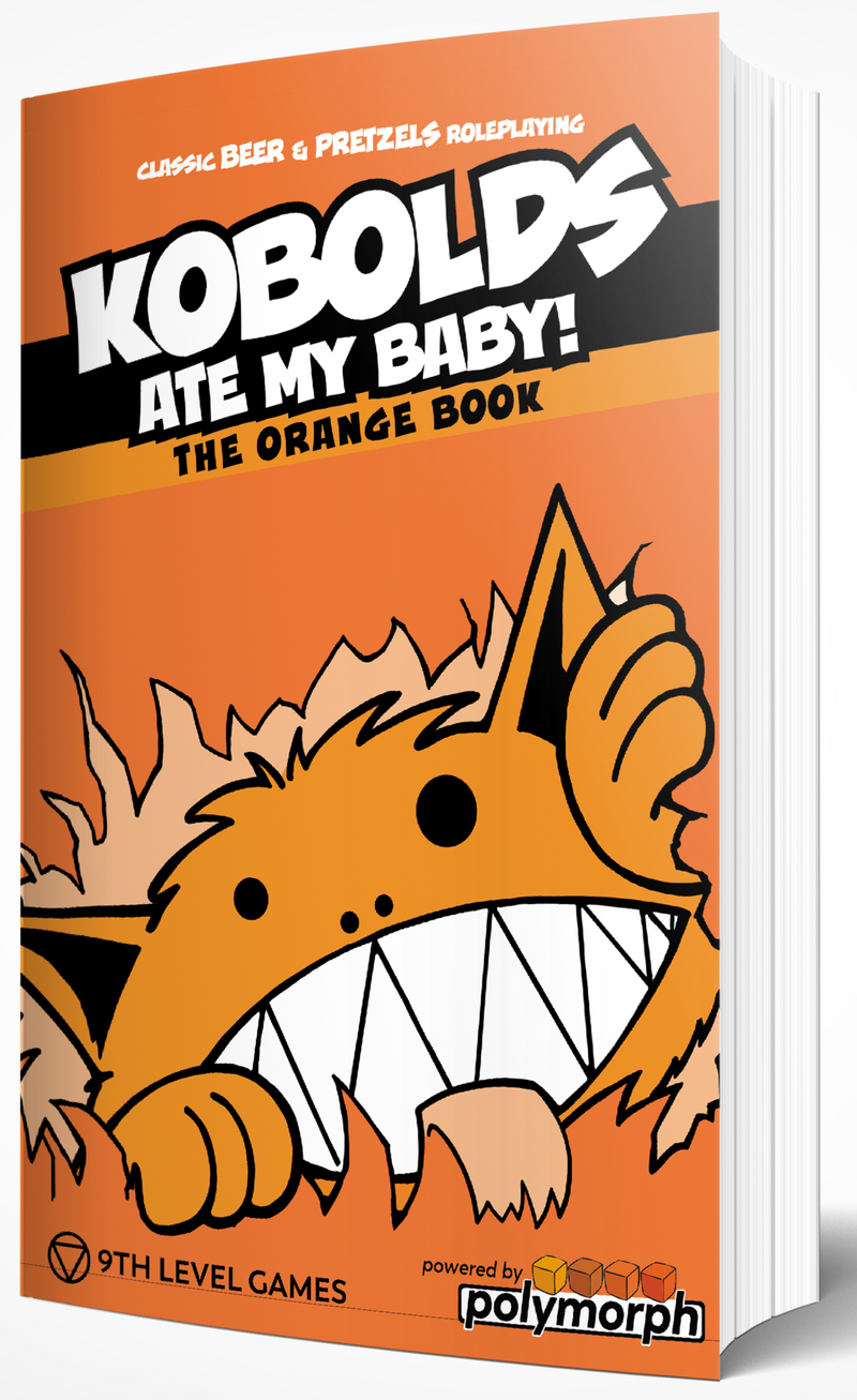 Kobolds Ate My Baby! RPG: The Orange Book