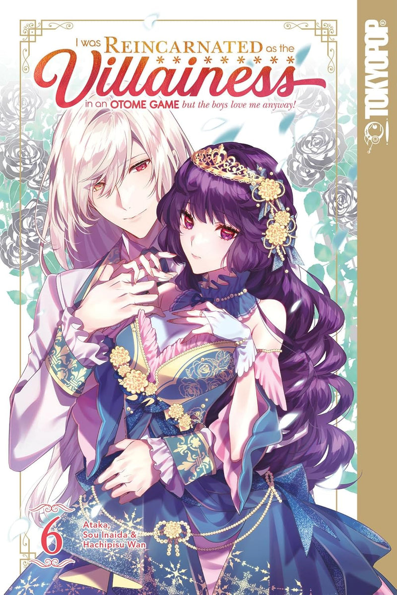 I Was Reincarnated As The Villainess In An Otome Game But The Boys Love Me Anyway! TPB Volume 6
