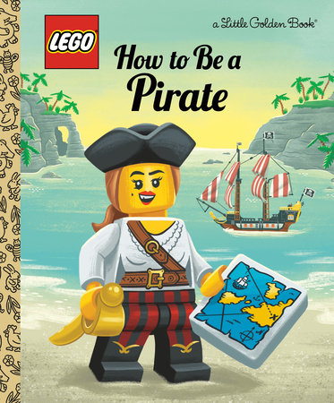 How to Be a Pirate (LEGO) Little Golden Book