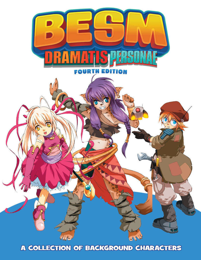 BESM (Big Eyes, Small Mouth) RPG: 4th Edition Dramatis Personae