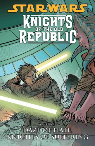 Star Wars Knights of the Old Republic TPB Volume 04 Daze of Hate, Knights of Suffering