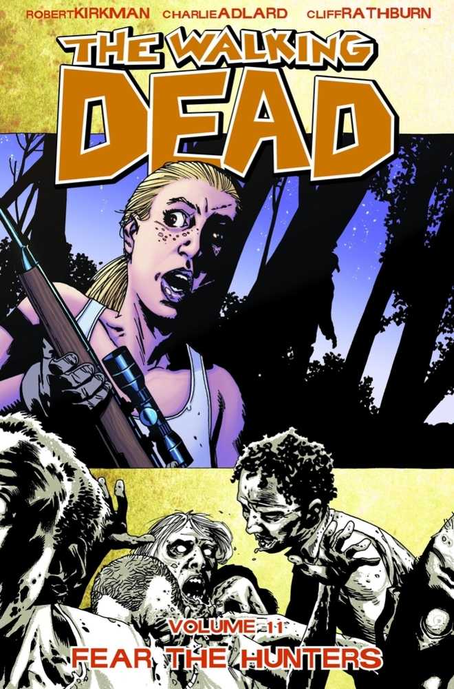 Walking Dead TPB Volume 11 Fear The Hunters (Mature)