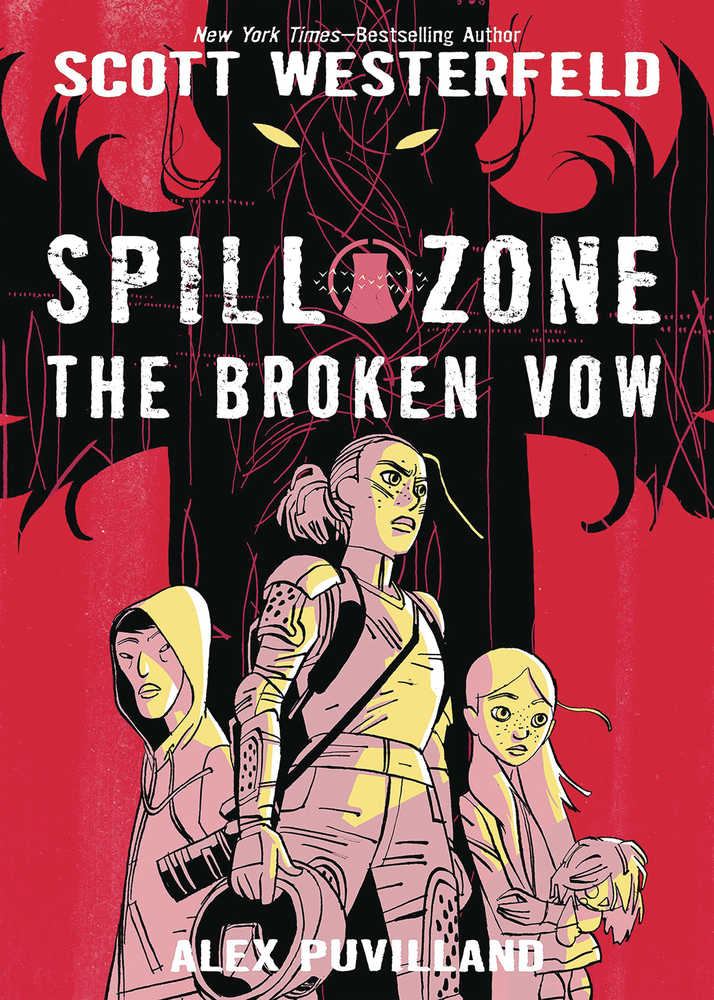 Spill Zone Hardcover Graphic Novel Volume 02 Broken Vow