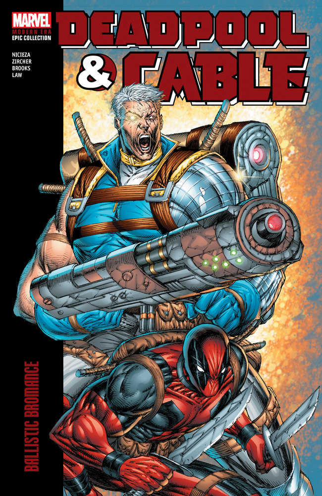 Deadpool Cable Modern Era Epic Collection TPB Volume 01 Ballistic Bromance