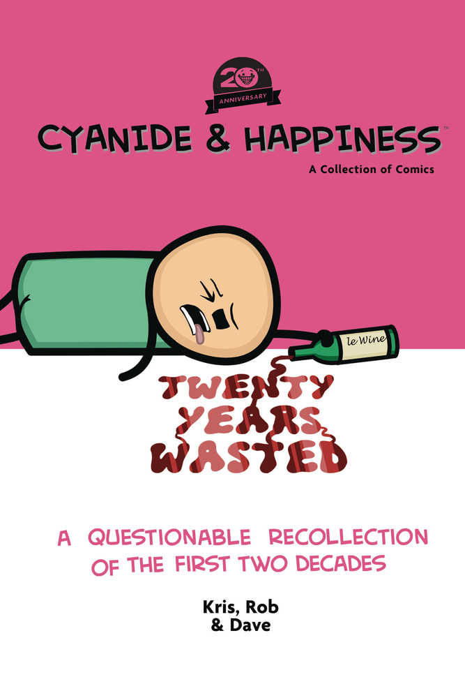 Cyanide & Happiness 20 Years Wasted Hardcover First Two Decades (Mature)