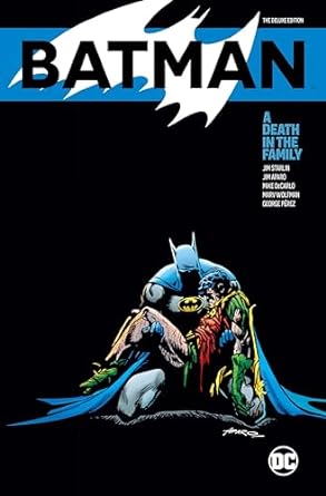 Batman A Death In The Family The Deluxe Edition Hardcover