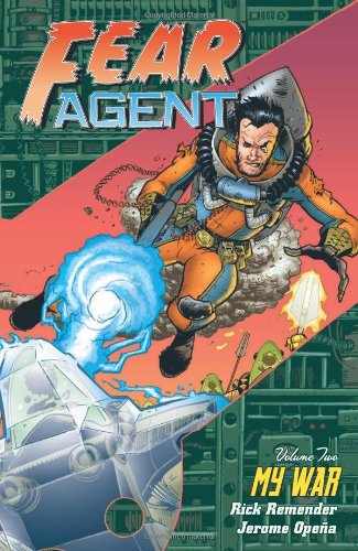 Fear Agent TPB Volume 02 My War