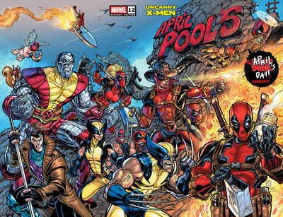 Uncanny X-Men #12 Chad Hardin April Pool's Day Wraparound Variant