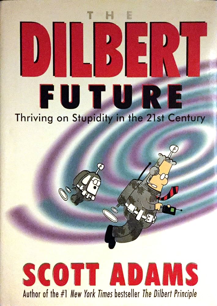 Dilbert Future Thriving On Stupidity In 21 Century TPB