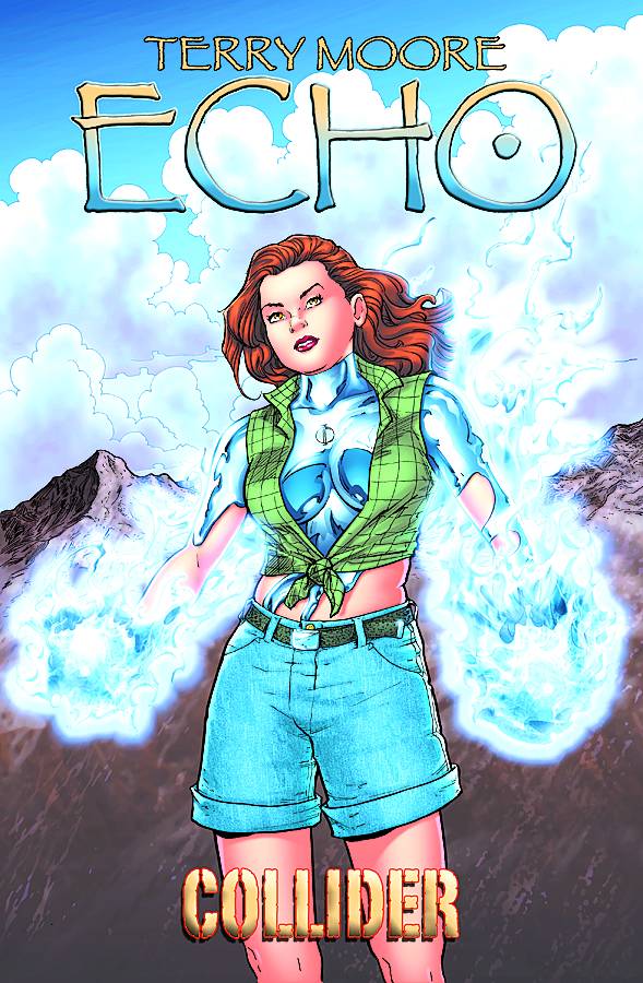 TERRY MOORES ECHO TPB VOLUME 04 COLLIDER