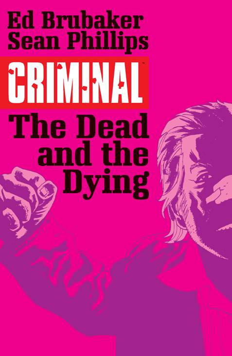 Criminal TPB Volume 03 the Dead and the Dying (Mr)