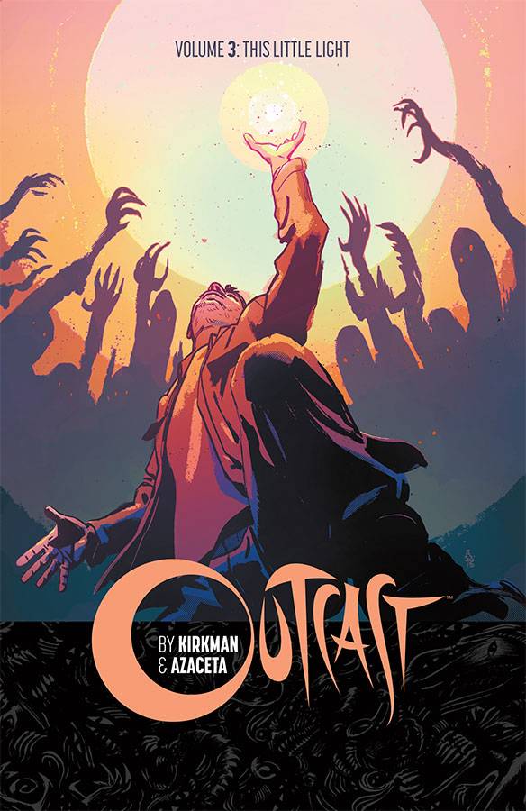 Outcast By Kirkman & Azaceta TPB Volume 03 Little Light (Mr)