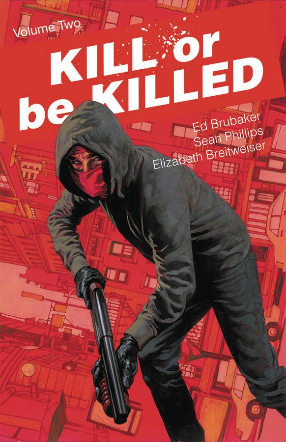 Kill Or Be Killed TPB Volume 02 (Mr)