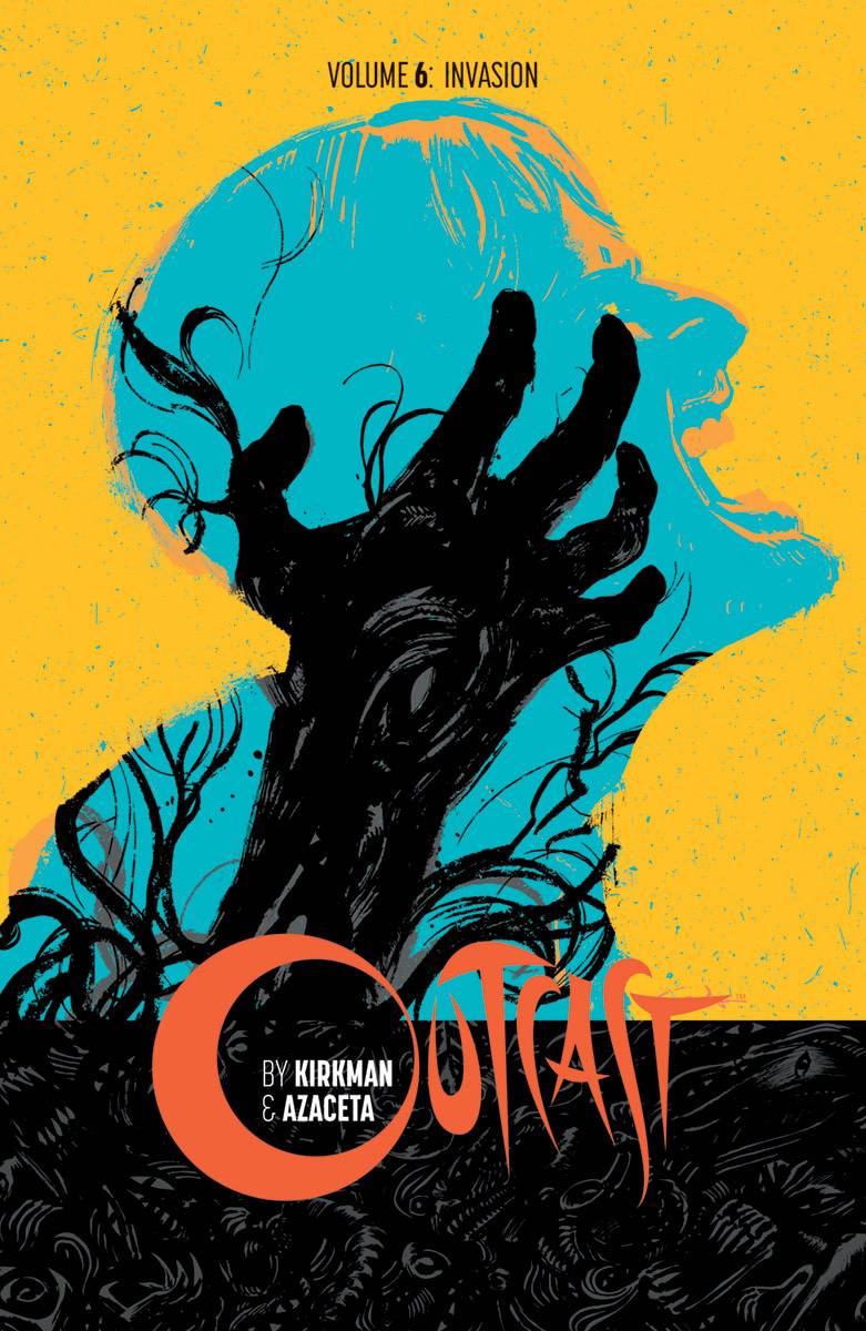 Outcast By Kirkman & Azaceta TPB Volume 06 Invasion (Mr)