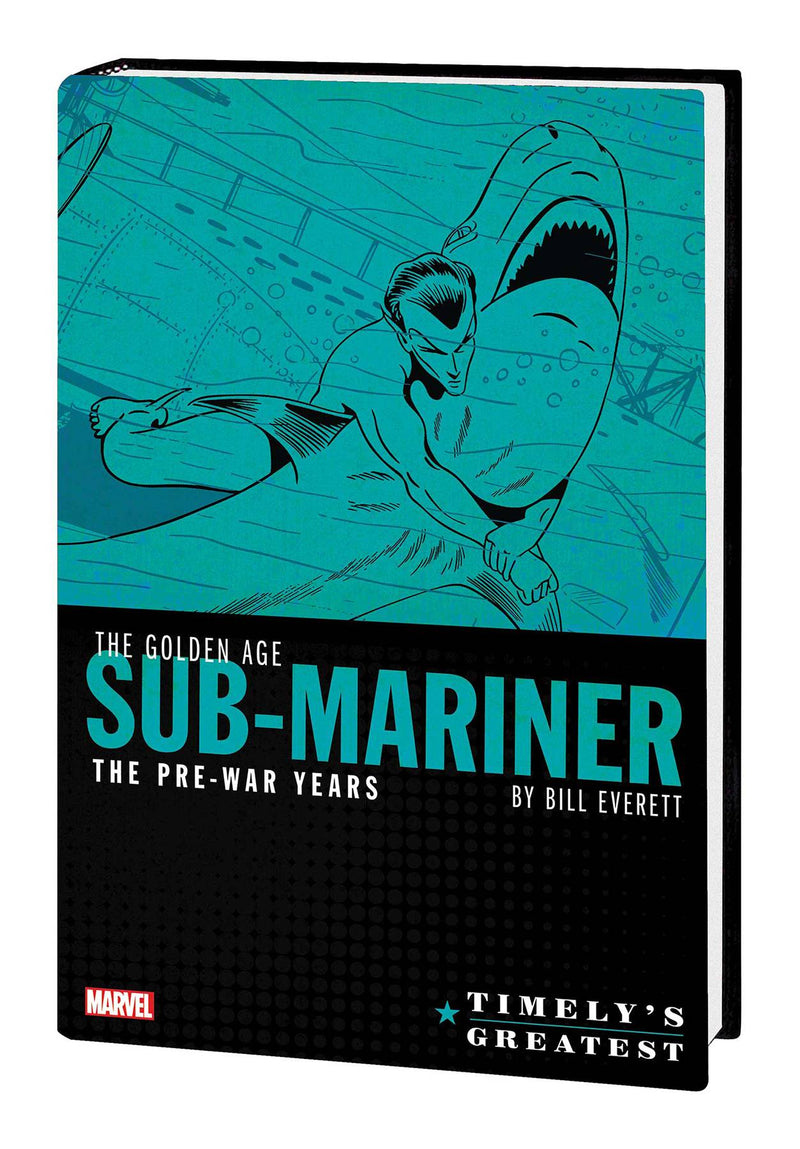 Timelys Greatest Golden Age Sub-Mariner By Everett Hardcover