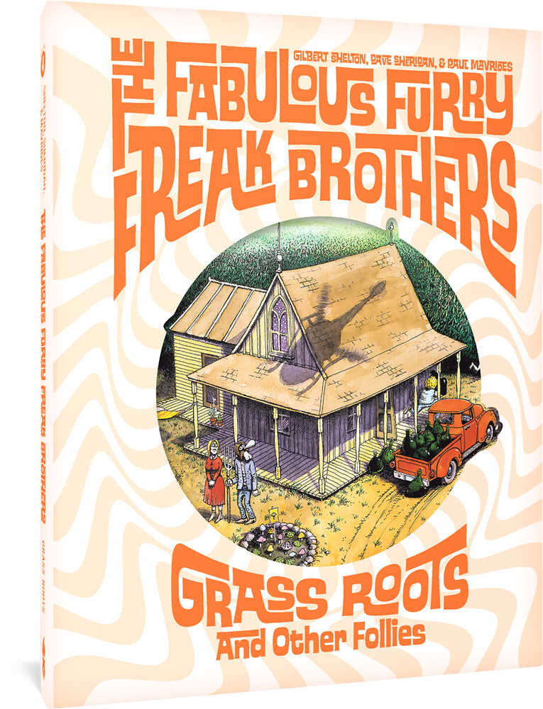 Fabulous Furry Freak Brothers Hardcover Grass Roots & Other Follies