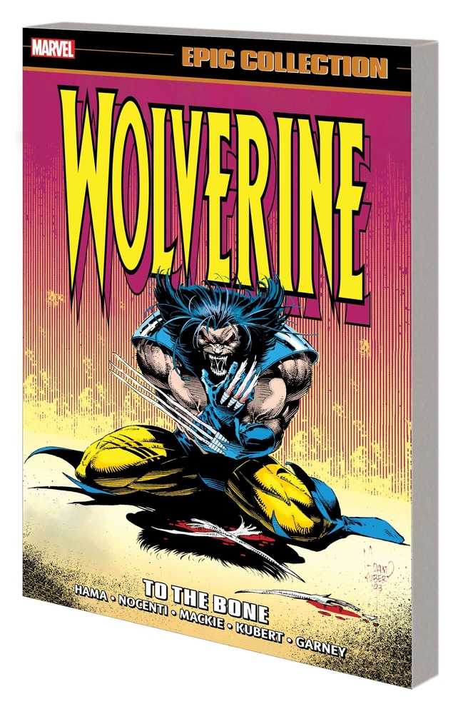 Wolverine Epic Collection Volume 07 TPB To The Bone