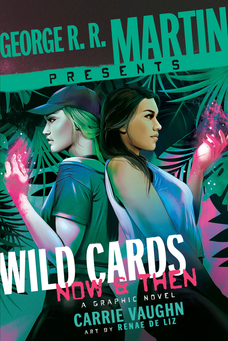 George R. R. Martin Presents Wild Cards: Now And Then