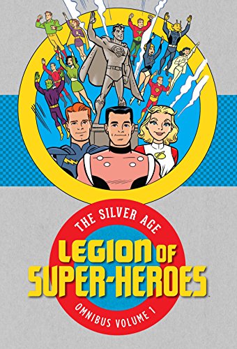 Legion Of Super Heroes Silver Age Omnibus Hardcover Volume 01