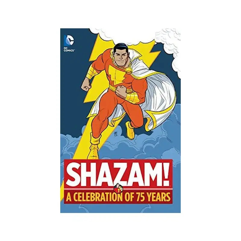 Shazam A Celebration Of 75 Years Hardcover